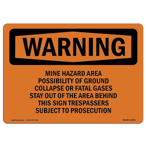 Safety Sign, OSHA WARNING, 18" Height, Mine Hazard Area Possibility Of Ground Collapse, Landscape
